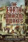 The Earth Dragon Awakes: The San Francisco Earthquake of 1906 By Laurence Yep Cover Image