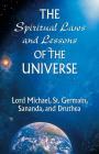 The Spiritual Laws and Lessons of the Universe By Lord Michael, Lord Michael Cover Image
