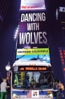 Dancing with Wolves By Desmond Dalrymple Cover Image