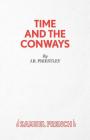 Time and The Conways By J. B. Priestly Cover Image