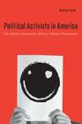 Political Activists in America: The Identity Construction Model of Political Participation By Nathan Teske Cover Image