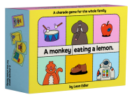 A Monkey Eating a Lemon: A funny charade game for the whole family Cover Image