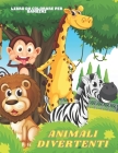 ANIMALI DIVERTENTI - Libro Da Colorare Per Bambini Cover Image