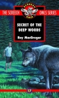 The Secret of the Deep Woods (#17) (Screech Owls #17) Cover Image