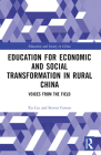 Education for Economic and Social Transformation in Rural China: Voices from the Field (Education and Society in China) Cover Image