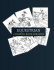 Equestrian Coloring Book For Girls: Equestrian Coloring Book For Toddlers By Babu Equestrian Coloring Press Cover Image