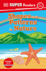 DK Super Readers Pre-Level Shapes and Patterns in Nature Cover Image