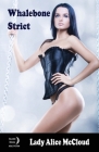 Whalebone Strict By Lady Alice McCloud Cover Image