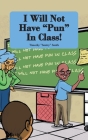 I Will Not Have Pun In Class! Cover Image