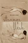 Strange Flesh (Penguin Poets) By William Logan Cover Image