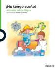 No Tengo Sueno! / I'm Not Sleepy (Spanish Edition) (Serie Verde / Coleccin Ricardetes -Ricardetes Collection) By Alejandra Vallejo-Nagera, Andres Guerrero (Illustrator) Cover Image