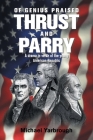 Of Genius Praised: Thrust and Parry: A Drama in Verse of the Young American Republic By Michael Yarbrough Cover Image