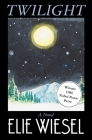 Twilight: A Novel By Elie Wiesel Cover Image
