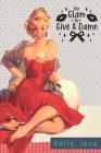Too Glam to Give A Damn: Cute retro vintage pin up with sassy girly quote. Perfect gift for women and girls. By Jh Notebooks Cover Image