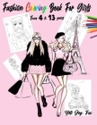 Fashion Coloring Book For Girls From 4 to 13 years: clothing coloring book for girls dresses fashion and more By Yeti Jey Fox Cover Image
