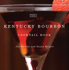 The Kentucky Bourbon Cocktail Book By Joy Perrine, Susan Reigler, Pam Spaulding (Photographer) Cover Image