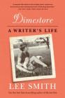 Dimestore: A Writer's Life Cover Image