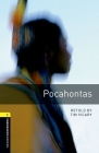 Oxford Bookworms Library: Pocahontas: Level 1: 400-Word Vocabulary (Oxford Bookworms: Stage 1) Cover Image
