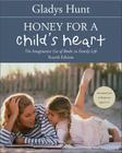 Honey for a Child's Heart: The Imaginative Use of Books in Family Life Cover Image
