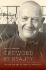 Crowded by Beauty: The Life and Zen of Poet Philip Whalen By David Schneider Cover Image