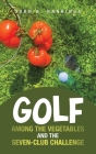 Golf among the Vegetables and the Seven-Club Challenge Cover Image