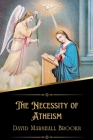 The Necessity of Atheism (Illustrated) By David Marshall Brooks Cover Image