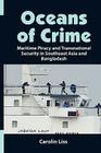 Oceans of Crime: Maritime Piracy and Transnational Security in Southeast Asia and Bangladesh Cover Image