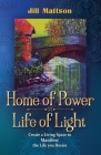 Home of Power Life of Light: Create a Living Space to Manifest the Life You Desire Cover Image