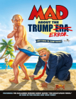 MAD About the Trump Era By Various, Various (Illustrator) Cover Image