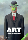 Art: The Whole Story By Stephen Farthing (General editor), Richard Cork (Foreword by) Cover Image