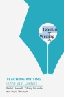 Teaching Writing in the Twenty-First Century By Beth L. Hewett, Tiffany Bourelle, Scott Warnock Cover Image