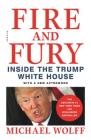 Fire and Fury: Inside the Trump White House By Michael Wolff Cover Image