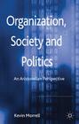 Organization, Society and Politics: An Aristotelian Perspective By K. Morrell Cover Image