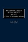 Shakespearean Scholarship: A Guide for Actors and Students Cover Image