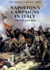 The SPECIAL CAMPAIGN SERIES: NAPOLEON'S CAMPAIGNS IN ITALY: 1796-1797 and 1800 By R. G. Burton Cover Image