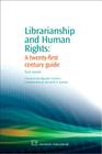 Librarianship and Human Rights: A Twenty-First Century Guide (Chandos Information Professional) By Toni Samek Cover Image