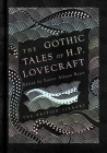 The Gothic Stories of H. P. Lovecraft Cover Image