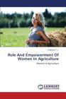 Role and Empowerment of Women in Agriculture By T. L. Lillykutty Cover Image