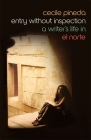 Entry Without Inspection: A Writer's Life in El Norte By Cecile Pineda Cover Image