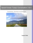 Speak Korean Today! Conversation 3 & 4 Cover Image