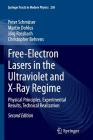Free-Electron Lasers in the Ultraviolet and X-Ray Regime: Physical Principles, Experimental Results, Technical Realization (Springer Tracts in Modern Physics #258) Cover Image