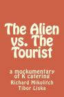 The Alien vs. The Tourist: a mockumentary of K catering Cover Image