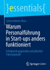 Warum Personalführung in Start-ups anders funktioniert: Erfolgreich gegründet und plötzlich Führungskraft (Essentials) By Sylvia Hubner-Benz Cover Image