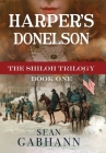 Harper's Donelson: A Novel of Grant's First Campaign By Sean Gabhann Cover Image