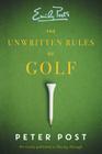 The Unwritten Rules of Golf By Peter Post Cover Image