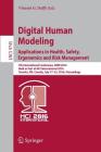 Digital Human Modeling: Applications in Health, Safety, Ergonomics and Risk Management: 7th International Conference, Dhm 2016, Held as Part of Hci In Cover Image
