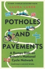 Potholes and Pavements: A journey around Britain on the National Cycle Network Cover Image