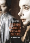 Studying Disability Arts and Culture: An Introduction Cover Image