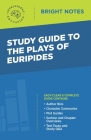 Study Guide to The Plays of Euripides By Intelligent Education (Created by) Cover Image