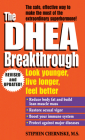 The DHEA Breakthrough: Look Younger, Live Longer, Feel Better Cover Image